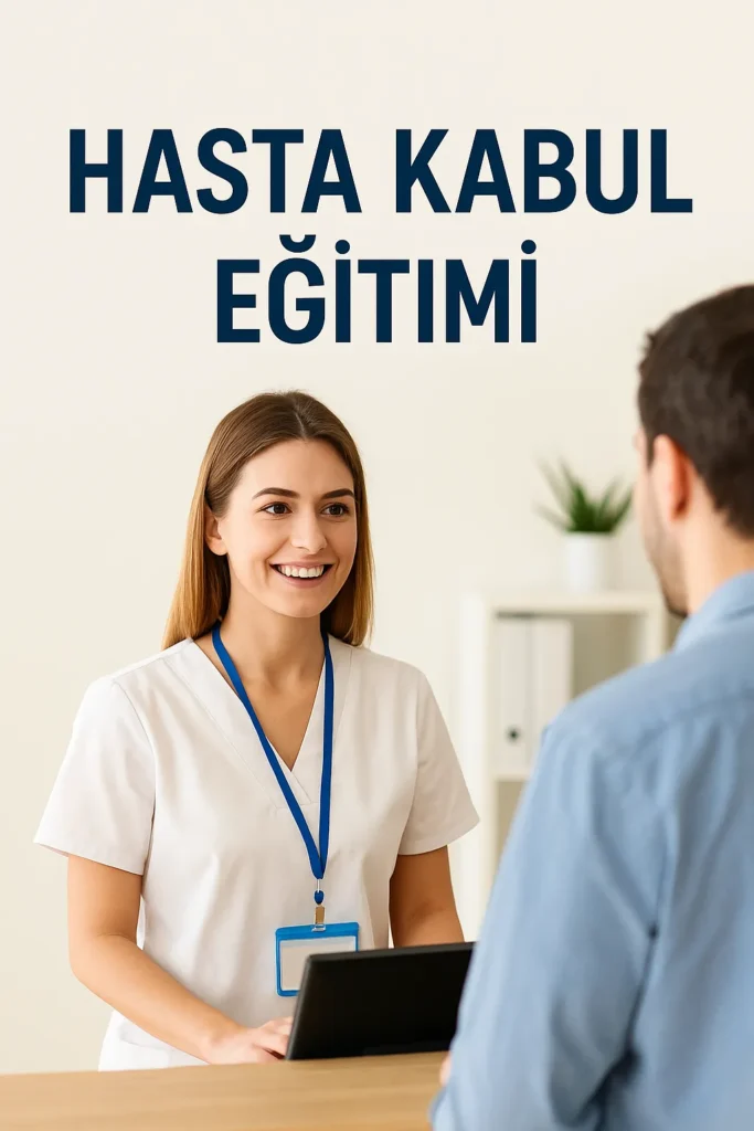 HASTA KABUL Eğitimi